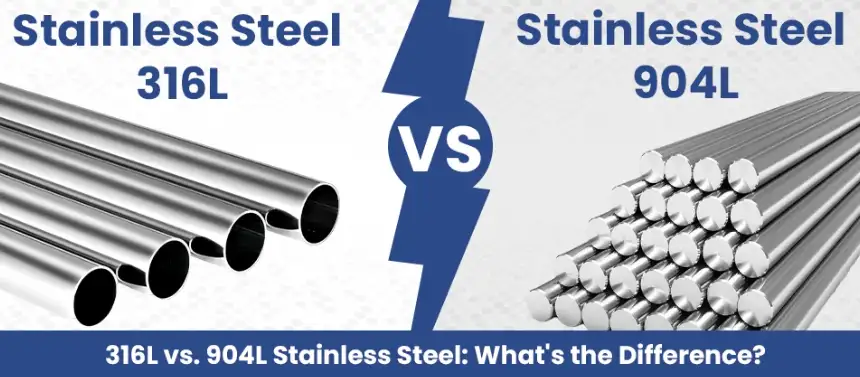 904L ステンレス鋼 vs 316L