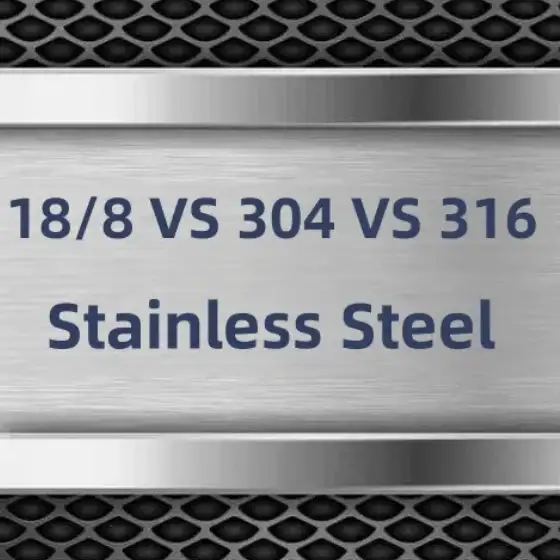 18-8ステンレス鋼 vs 304 vs 316