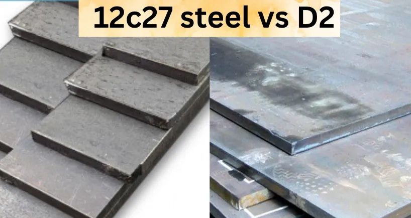 12c27 Steel vs D2